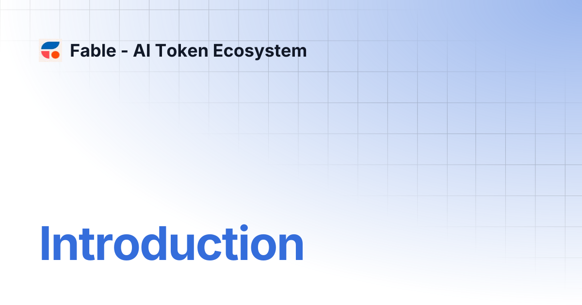 Introduction | Fable - AI Token Ecosystem